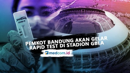 Pemkot Bandung akan Gelar Rapid Test Bertahap di Stadion GBLA
