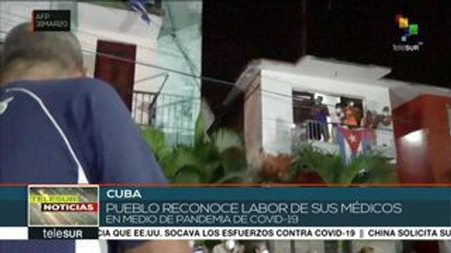 Cubanos reconocen trabajo de sus médicos frente al COVID-19