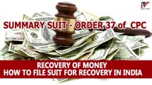 उधार दिए पैसे वापस लेने का सिविल प्रोसेस | Recovery Money Suit | Summary Procedure | Order 37 CPC | Legal Knowledge | By Expert Vakil