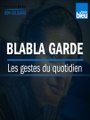 Blabla-garde : les gestes du quotidien pour les maternelles