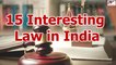 15 Interesting Laws in India | Important Laws In India | Laws you should know | Legal knowledge | By Expert Vakil |