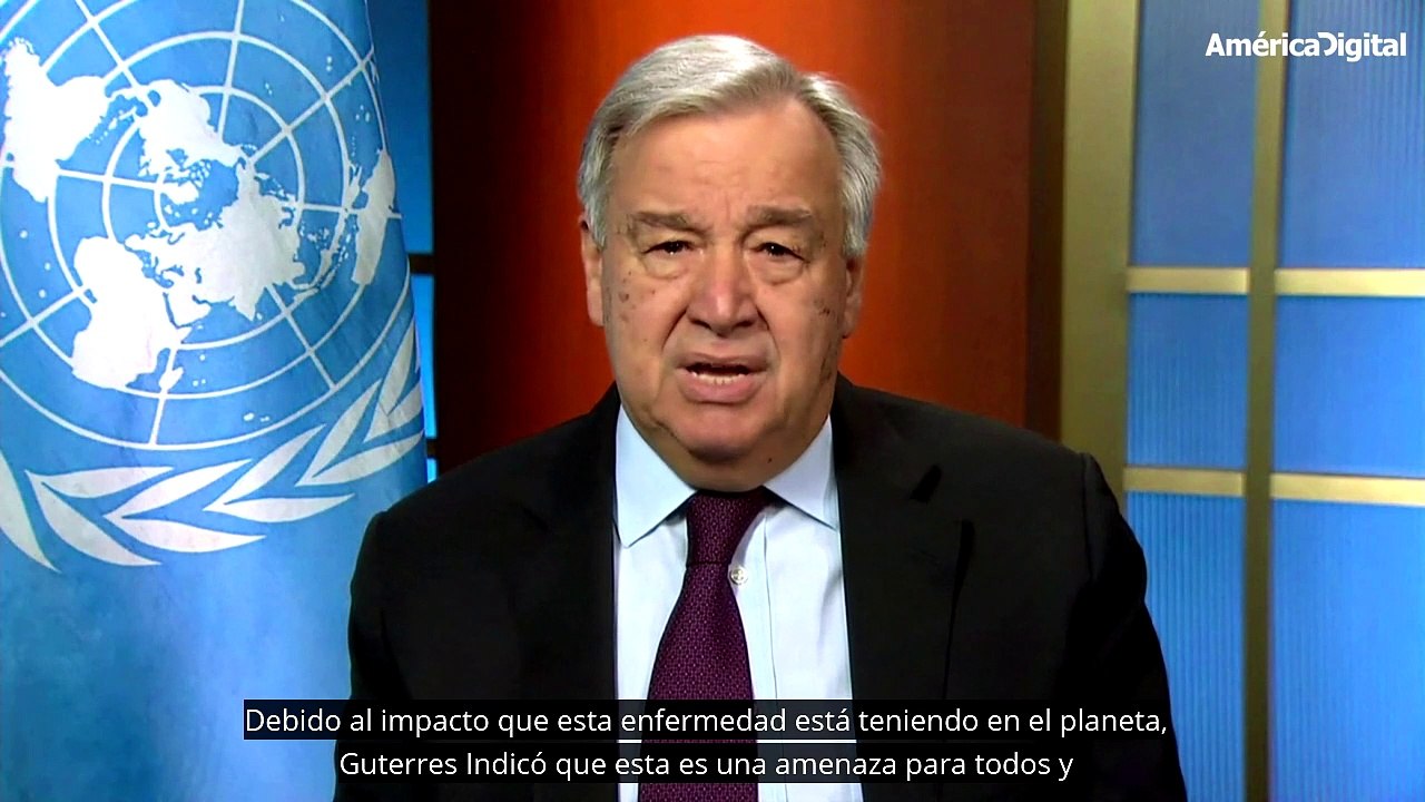 Antonio Guterres calificó la pandemia del coronavirus COVID-19 como “la peor crisis global desde la Segunda Guerra Mundial”