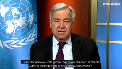 Antonio Guterres calificó la pandemia del coronavirus COVID-19 como “la peor crisis global desde la Segunda Guerra Mundial”