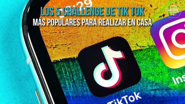 LOS 5 TIK TOK CHALLENGE MÁS POPULARES DESDE CASA | THE 5 MOST POPULAR TIK TOK CHALLENGE