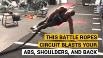 The Battle Ropes Circuit That Blasts Your Abs, Shoulders, and Back