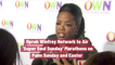 The Oprah Winfrey Network Plans For Palm Sunday And Easter