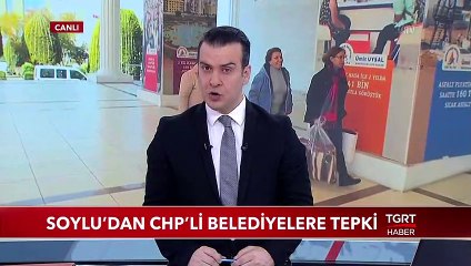 Bakan Soylu'dan CHP'li Belediyelere Tepki