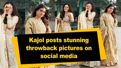 Kajol posts stunning throwback pictures on social media