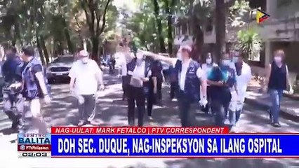 DOH Sec. Duque, nag-inspeksyon sa ilang ospital