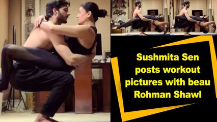 Sushmita Sen posts workout pictures with beau Rohman Shawl