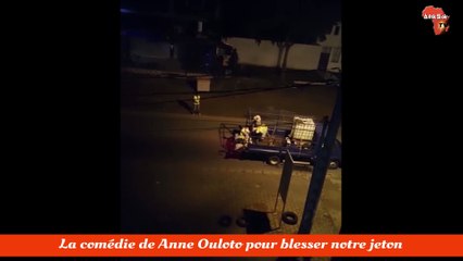 La comédie de Anne Ouloto pour blesser notre jeton