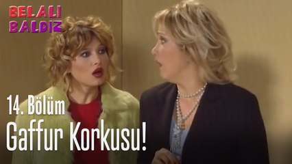 Gaffur korkusu! - Belalı Baldız 14. Bölüm