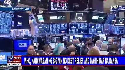WHO, nanawagan na bigyan ng debt relief ang mga mahihirap na bansa