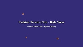 Fashion Trends Club - Kids Wear