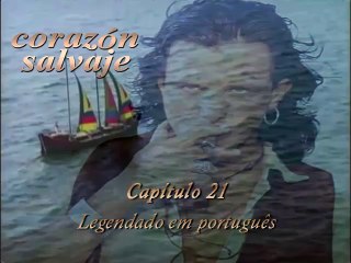 Coração Selvagem (Legendado em Portuguéz) 21