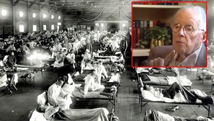 İspanyol gribi salgınında yaşananları o anlara tanıklık eden yaşlı adam anlattı