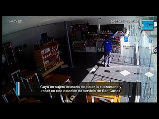 Cayó un sujeto acusado de violar la cuarentena y robar en una estación de servicio de San Carlos