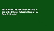Full E-book The Education of Girls in the United States (Classic Reprint) by Sara A. Burstall