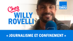 HUMOUR | Journalisme et confinement - Willy Rovelli met les points sur les i