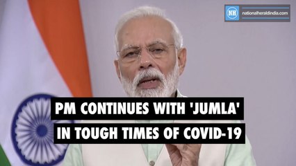 PM continues with 'Jumla' in tough times of Covid-19