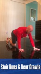 Stair Runs and Bear Crawls