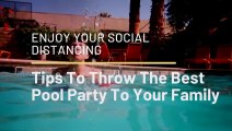 Enjoy Your Social Distancing With Pool Party