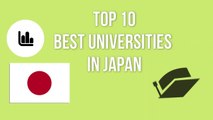 TOP 10 BEST UNIVERSITIES OF JAPAN (日本)/日本では 10 最良の大学/TOP 10 MEJORES UNIVERSIDADES DE JAPÓN