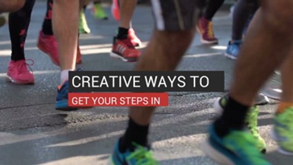 Creative Ways to Get Your Steps In