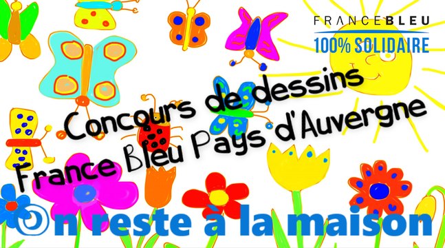 On reste à la maison: Concours de dessins France Bleu Pays d'Auvergne 05