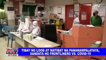 Tibay ng loob at matibay na pananampalataya, sandata ng frontliners vs. CoVID-19