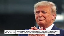 President Trump to Have a Call With All Major-League Sports Commissioners