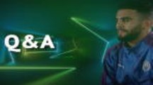 City star Mahrez reveals matchday rituals in Q&A