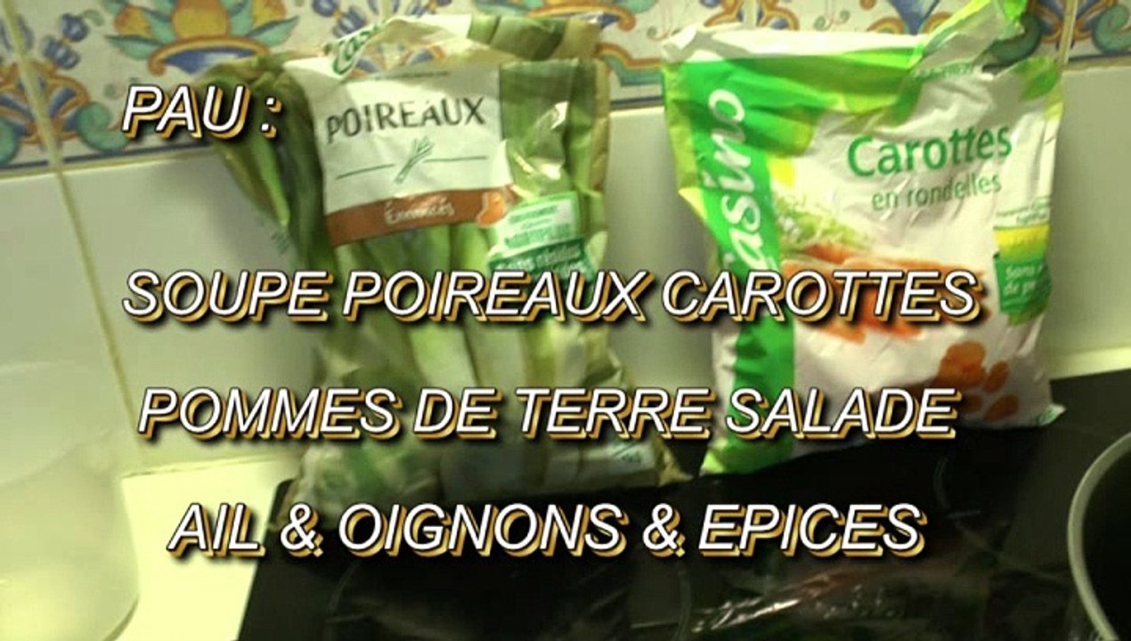 LES RECETTES DE MICHOU W-D.D. - 1er AVRIL 2020 - PAU - SOUPE POIREAUX CAROTTES P. DE TERRE SALADE AIL OIGNON EPICES