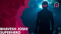 بطل خارق يواجه الكثير من الفساد في BHAVESH JOSHI SUPERHERO