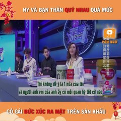 Ny và bạn thân quý nhau quá mức, cô gái bức xúc ra mặt trên sân khấu