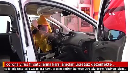 Korona virüs fırsatçılarına karşı araçları ücretsiz dezenfekte ediyor