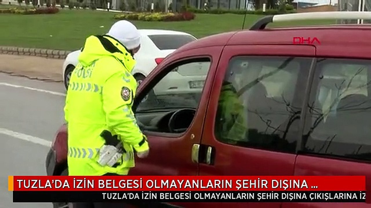 TUZLA'DA İZİN BELGESİ OLMAYANLARIN ŞEHİR DIŞINA ÇIKIŞLARINA İZİN VERİLMEDİ