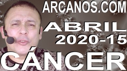CANCER ABRIL 2020 ARCANOS.COM - Horóscopo 5 al 11 de abril de 2020 - Semana 15