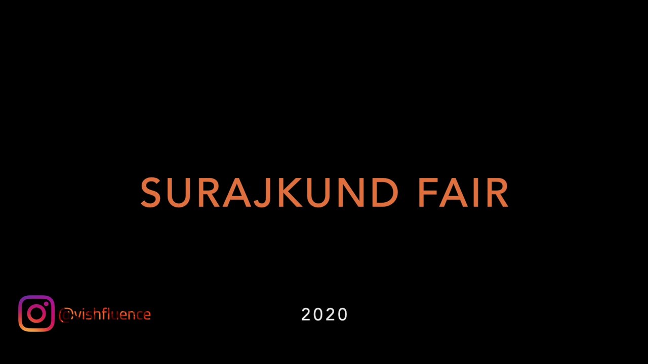 Surajkund Fair 2020 | Vishfluence |