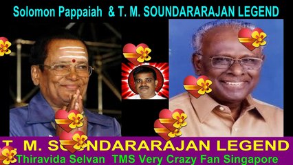 Solomon Pappaiah  & T. M. SOUNDARARAJAN LEGEND