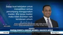 Anies Minta Masyarakat Pakai Masker