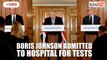 UK PM Johnson hospitalised for tests after persistent coronavirus symptoms