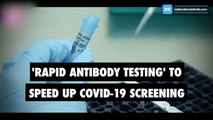 'Rapid antibody testing' to speed up Covid-19 screening-1
