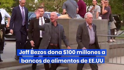 Jeff Bezos dona $100 millones a bancos de alimentos de EE.UU