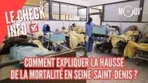 Comment expliquer la hausse de mortalité en Seine-Saint-Denis ?