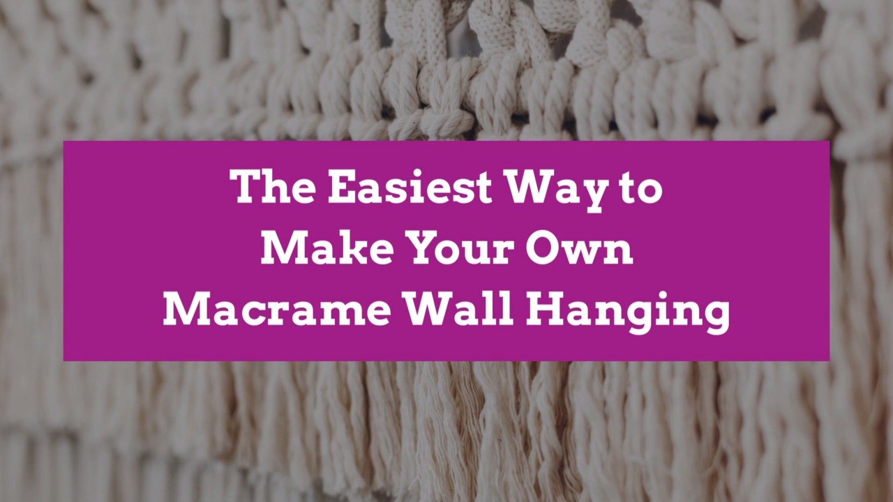 The Easiest Way to Make Your Own Macrame Wall Hanging video Dailymotion