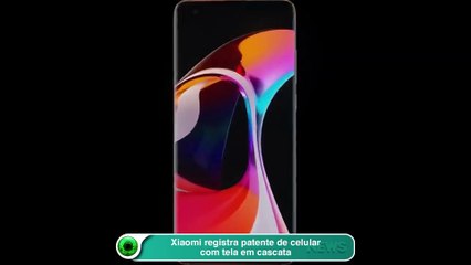 Xiaomi registra patente de celular com tela em cascata