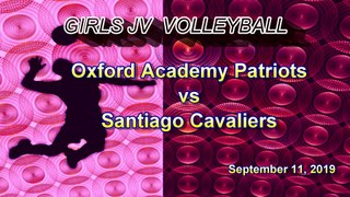 Oxford Academy Patriots vs. at. Santiago Cavaliers Girls JV Volleyball 9-11-19