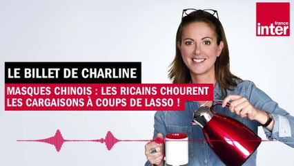 Masques chinois : les Ricains chourent les cargaisons à coups de lasso !
