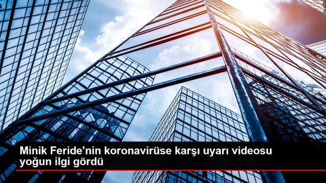 Minik Feride'nin büyüklerini uyardığı koronavirüs videosu, sosyal medyada büyük ilgi gördü